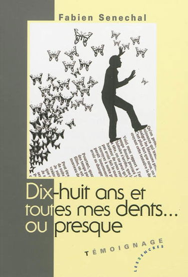 Dix-huit ans et toutes mes dents... ou presque