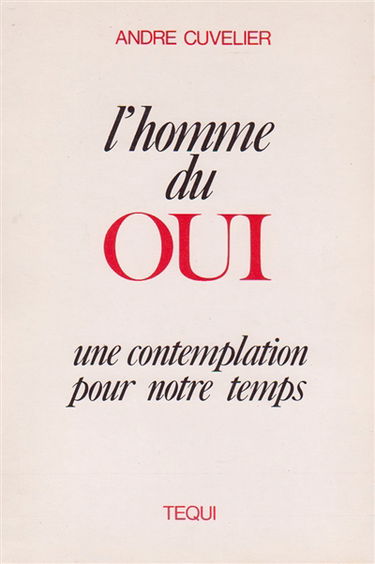 L'Homme du oui : une contemplation pour notre temps