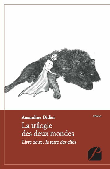 La trilogie des deux mondes - Livre deux : la terre des elfes