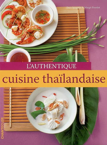 L'authentique cuisine thaïlandaise