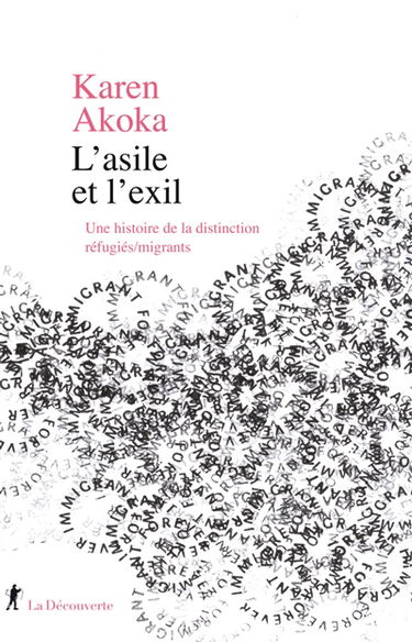 L'asile et l'exil : une histoire de la distinction réfugiés-migrants