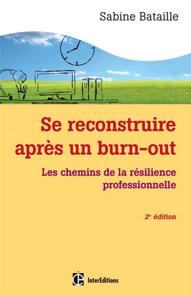 Se reconstruire après un burn out : les chemins de la résilience professionnelle