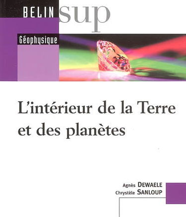 L'intérieur de la Terre et des planètes