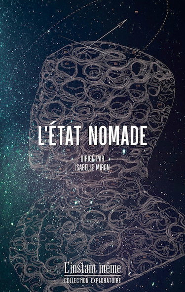 Couverture de L'état nomade : Essais sur les liens entre création et voyage