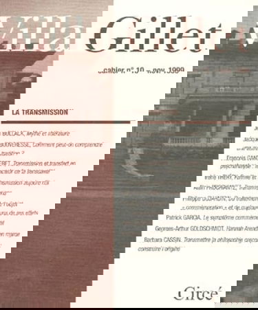 Cahiers de la villa Gillet (Les). La transmission