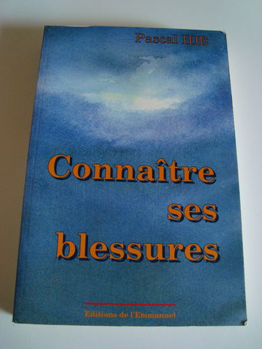 Connaître ses blessures