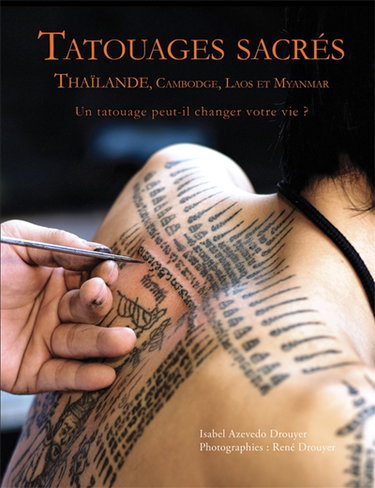 Couverture de Tatouages sacrés : Thaïlande, Cambodge, Laos et Myanmar : un tatouage peut-il changer votre vie ?