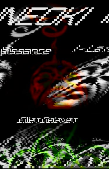 Ineoki: I - La Naissance