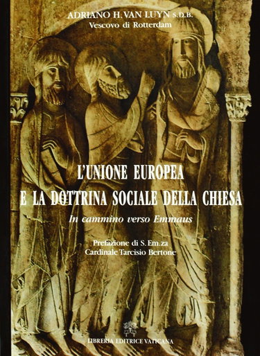Couverture de Unione europea e la dottrina sociale della Chiesa. In cammino verso Emmaus