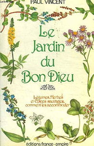 Le Jardin du Bon Dieu : le livre des légumes et des épices sauvages
