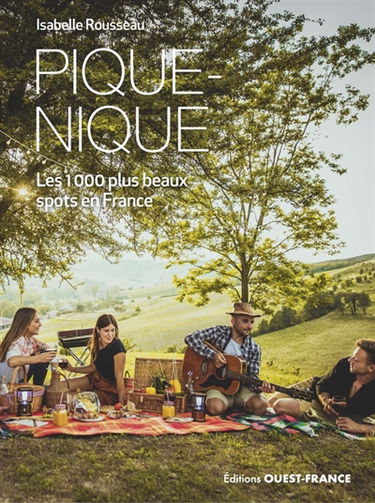 Pique-nique : les 1.000 plus beaux spots en France