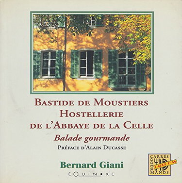 Bastide de Moustiers, Hostellerie de l'abbaye de la Celle