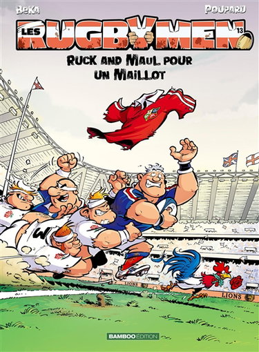 Couverture de Les rugbymen. Vol. 13. Ruck and maul pour un maillot