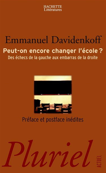Peut-on encore changer l'école ? : des échecs de la gauche aux embarras de la droite