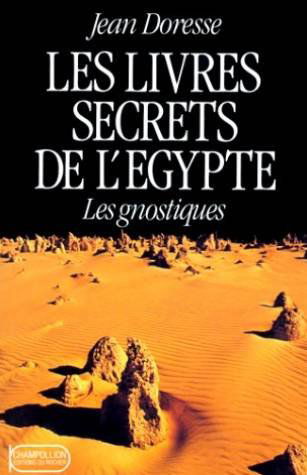 Les Livres secrets de l'Egypte : les gnostiques