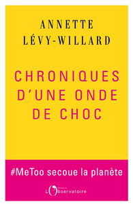 Chroniques d'une onde de choc : #MeToo secoue la planète