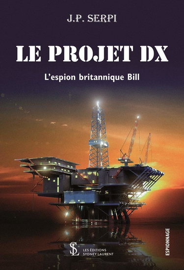 Couverture de Le projet DX: L’espion britannique Bill
