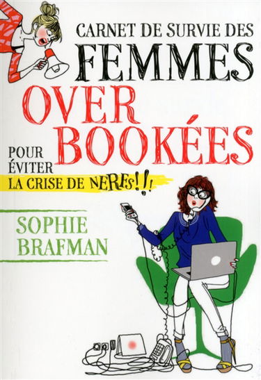Carnet de survie des femmes overbookées : pour éviter la crise de nerf !