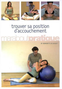 Trouver sa position d'accouchement
