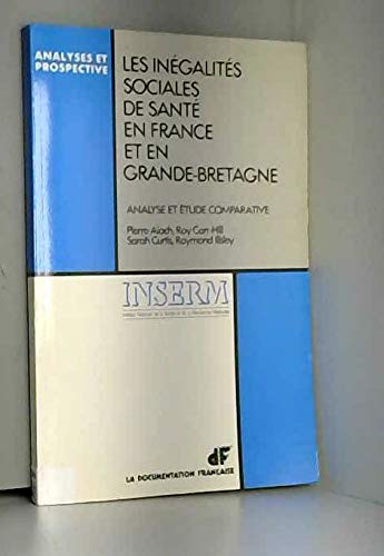 Les Inégalités sociales de santé en France et en Grande-Bretagne : analyse et étude comparative