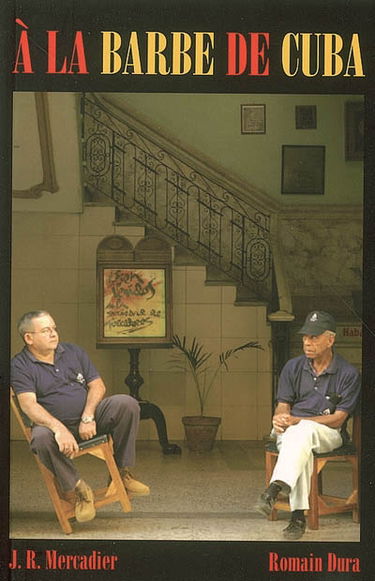 A la barbe de Cuba : récit de voyage à deux voix