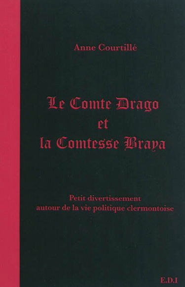 Le comte Drago et la princesse Brava : petit divertissement autour de la vie politique clermontoise