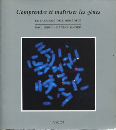Comprendre et maîtriser les gènes : le langage de l'hérédité