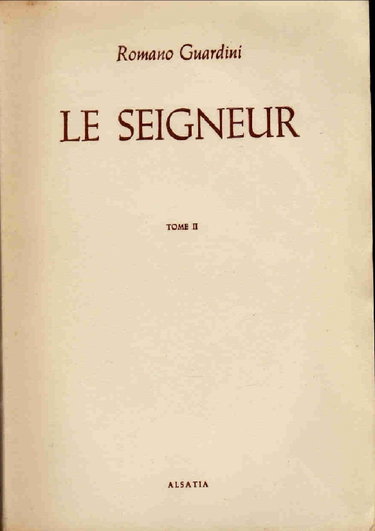 Couverture de Le seigneur tome II meditations sur la personne et la vie de jesus christ par Romano Guardini