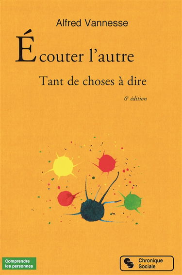 Ecouter l'autre : tant de choses à dire
