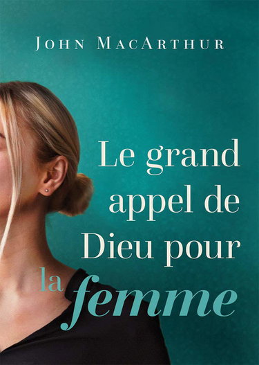 Couverture de Le grand appel de Dieu pour la femme