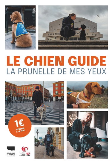 Couverture de Le chien guide : la prunelle de mes yeux