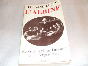 L'Albine : scènes de la vie en Limousin et en Périgord vert