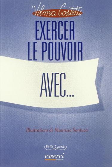 Exercer le pouvoir avec...