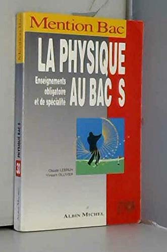 La physique au bac S : enseignement obligatoire, enseignement de spécialité