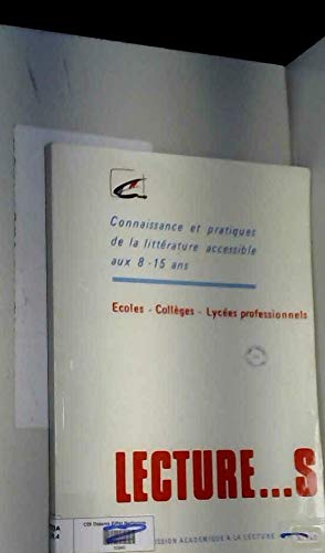Lecture...s : connaissance et pratique de la littérature accessible aux 8-15 ans