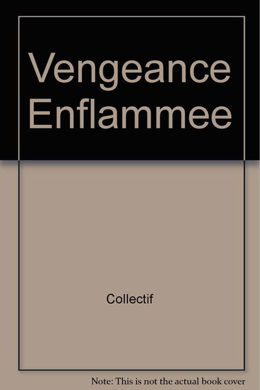 VENGEANCE ENFLAMMÉE