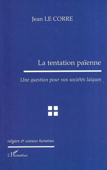 La tentation païenne : une question pour nos sociétés laïques