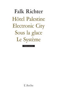 Hôtel Palestine. Electronic city. Sous la glace