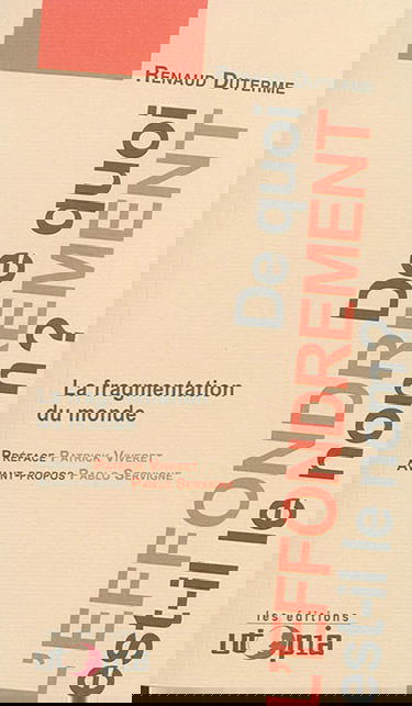 De quoi l'effondrement est-il le nom ? : la fragmentation du monde