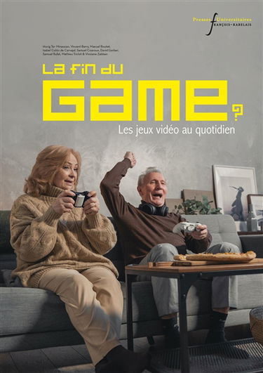 La fin du game ? : les jeux vidéo au quotidien