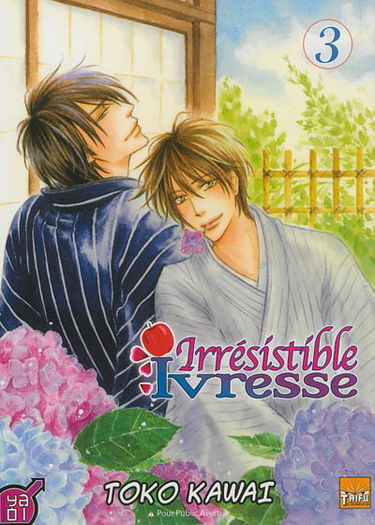 Irrésistible ivresse. Vol. 3