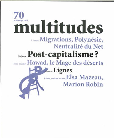 Multitudes N 70 Post-Capitalisme ? - Printemps 2018