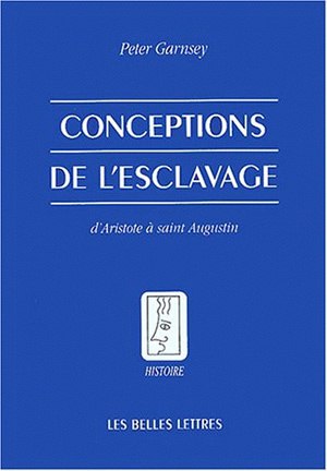 Conceptions de l'esclavage : d'Aristote à saint Augustin