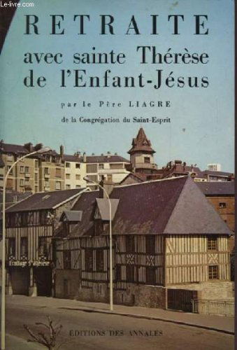 Retraite avec sainte Thérèse de l'Enfant-Jésus