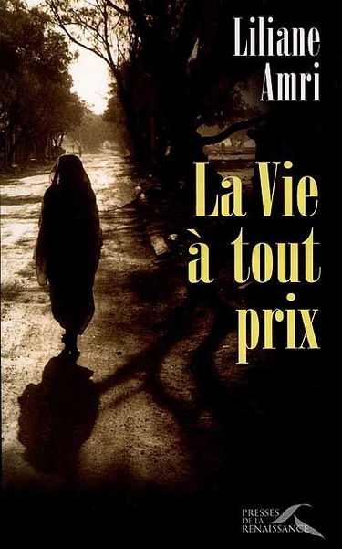 La vie à tout prix : des camps de la mort aux gourbis des Aurès