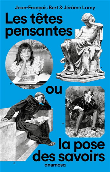 Les têtes pensantes ou La pose des savoirs