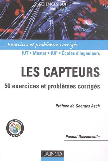 Les capteurs : 50 exercices et problèmes corrigés : IUT, Master, IUP, écoles d'ingénieurs