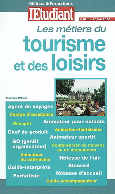 Les métiers du tourisme et des loisirs : 2004-2005