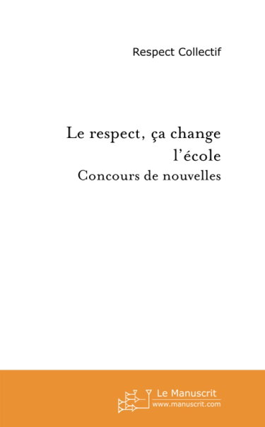 Couverture de Le respect, ça change l'école par Respect Collectif