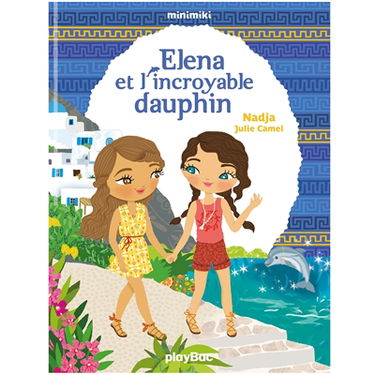 Minimiki. Vol. 21. Elena et l'incroyable dauphin